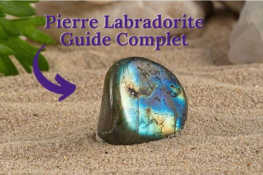 Pierre Labradorite - Vertus et Signification